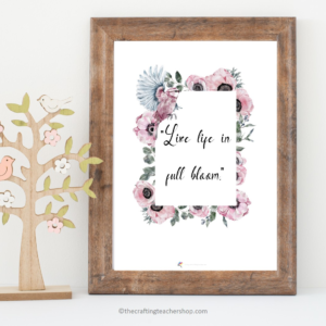 Live Life in Full Bloom