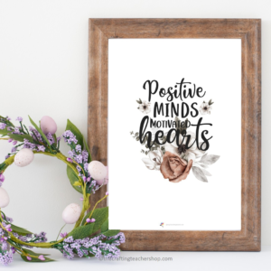 Positive Minds Motivate Hearts