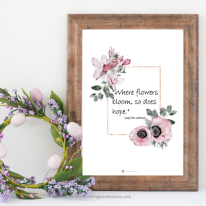 Where Flowers Bloom So Does Hope